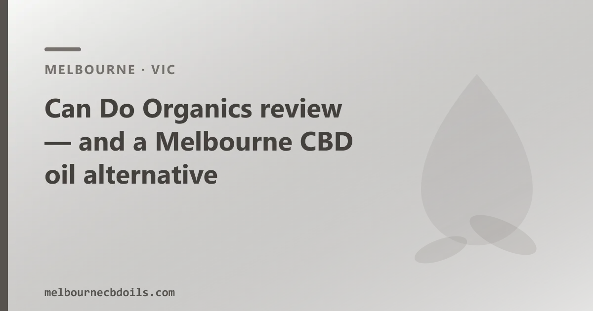 Can Do Organics review — an Australian CBD Oil Alternative