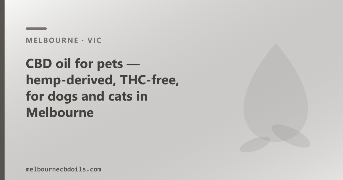 CBD oil for pets: what it is and where to buy it in Melbourne
