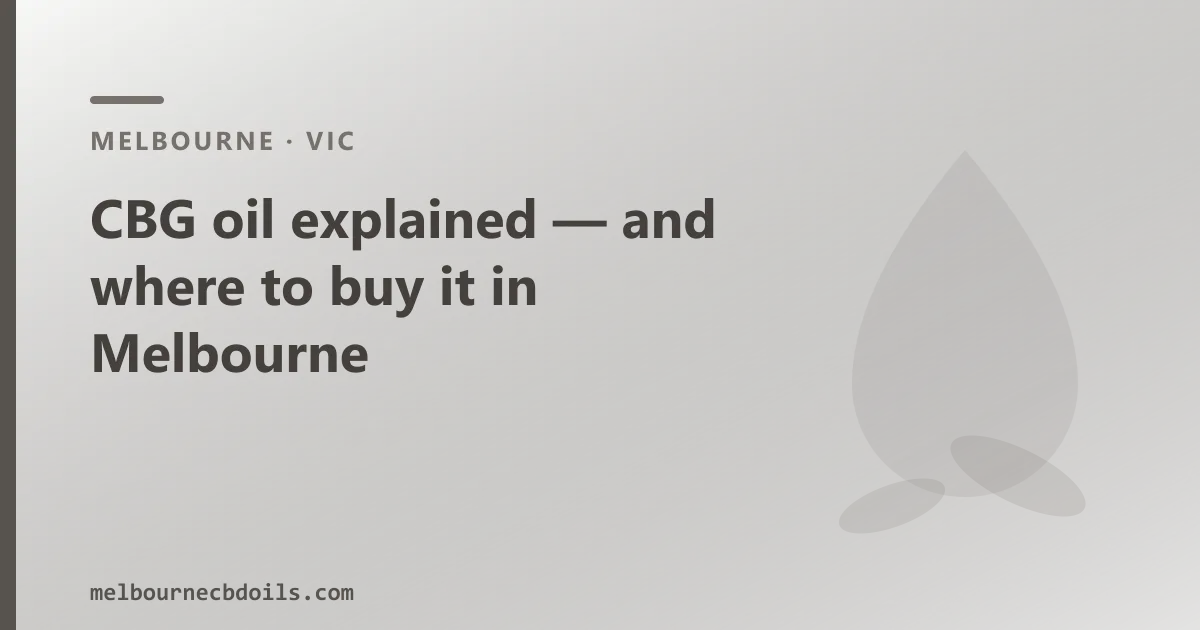 CBG oil explained — and where to buy it in Melbourne