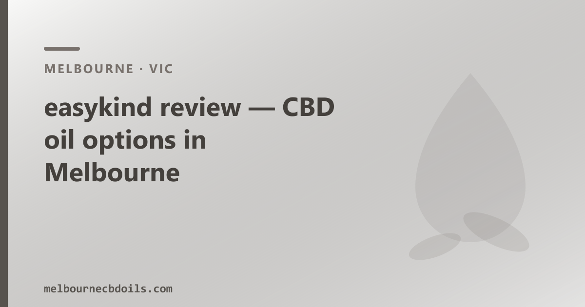 easykind review — CBD oil options in Melbourne