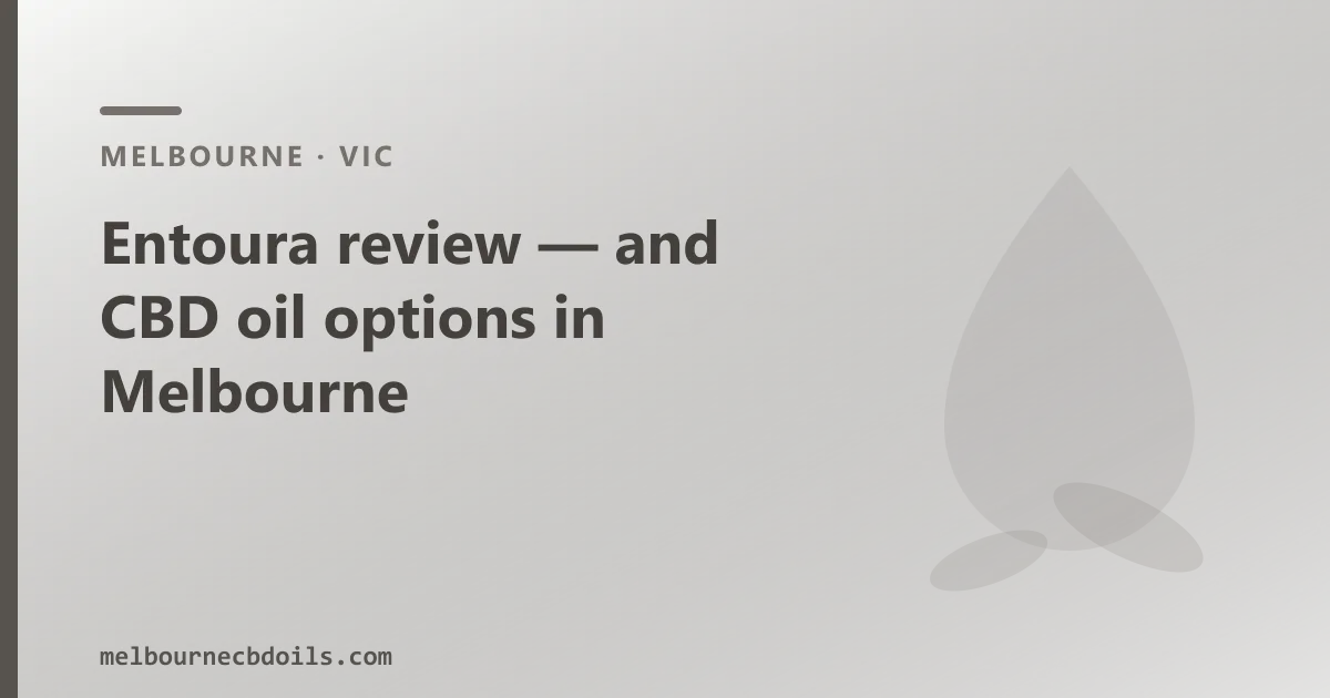 Entoura review — and CBD oil options in Melbourne
