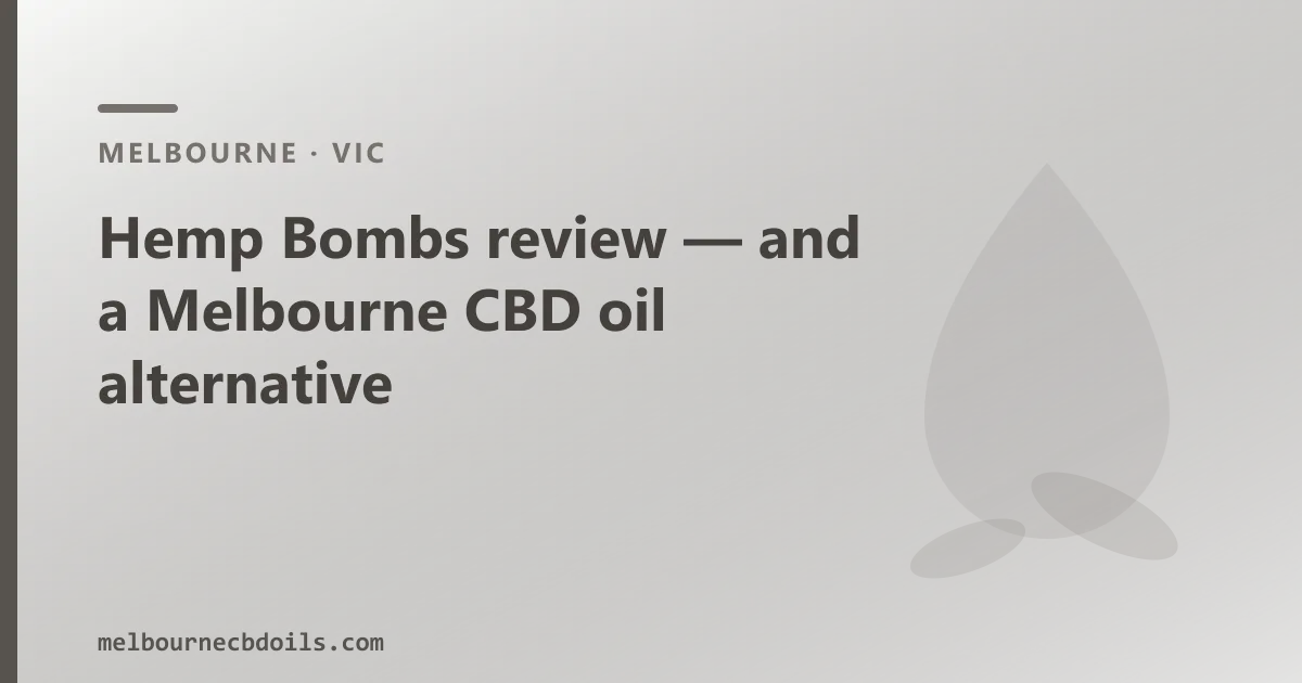 Hemp Bombs review — an Australian CBD Oil Alternative