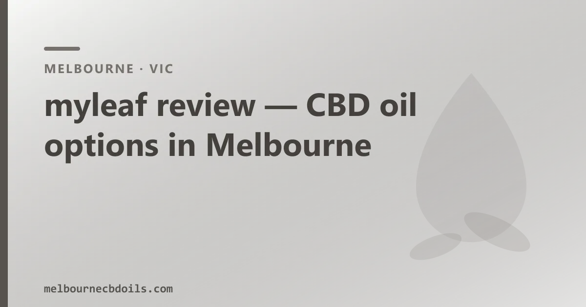 myleaf review — CBD oil options in Melbourne
