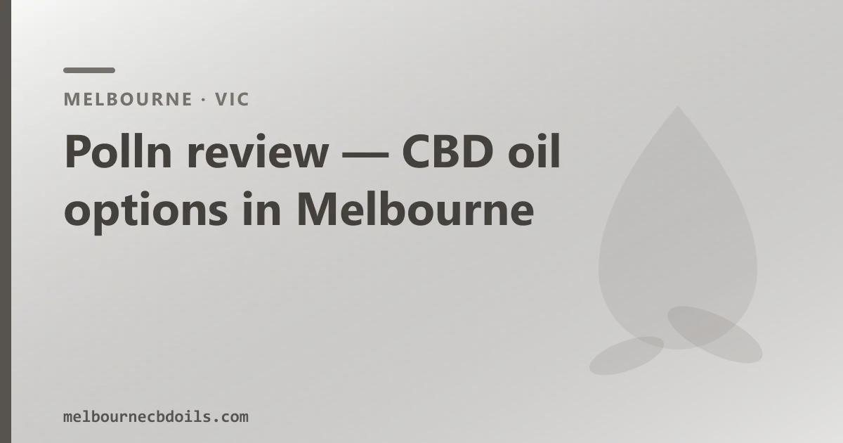 Polln review — and CBD oil options in Melbourne
